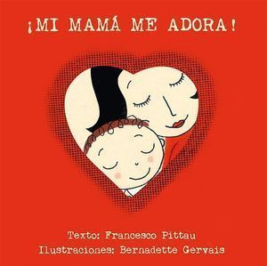 ¡Mi Mama Me Adora!