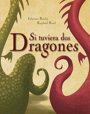Si Tuviera Dos Dragones