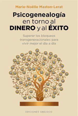 Psicogenealogía En Torno Al Dinero Y Al Éxito