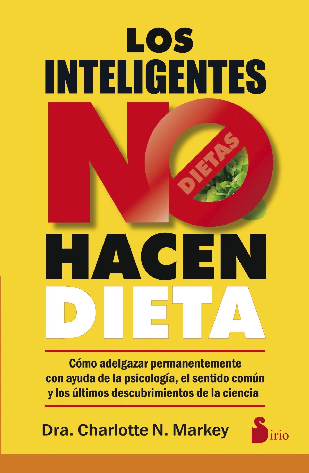 Inteligentes no hacen dieta, los