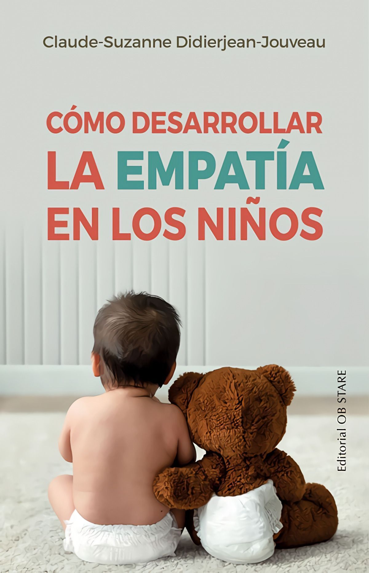 Cómo Desarrollar La Empatía En Los Niños