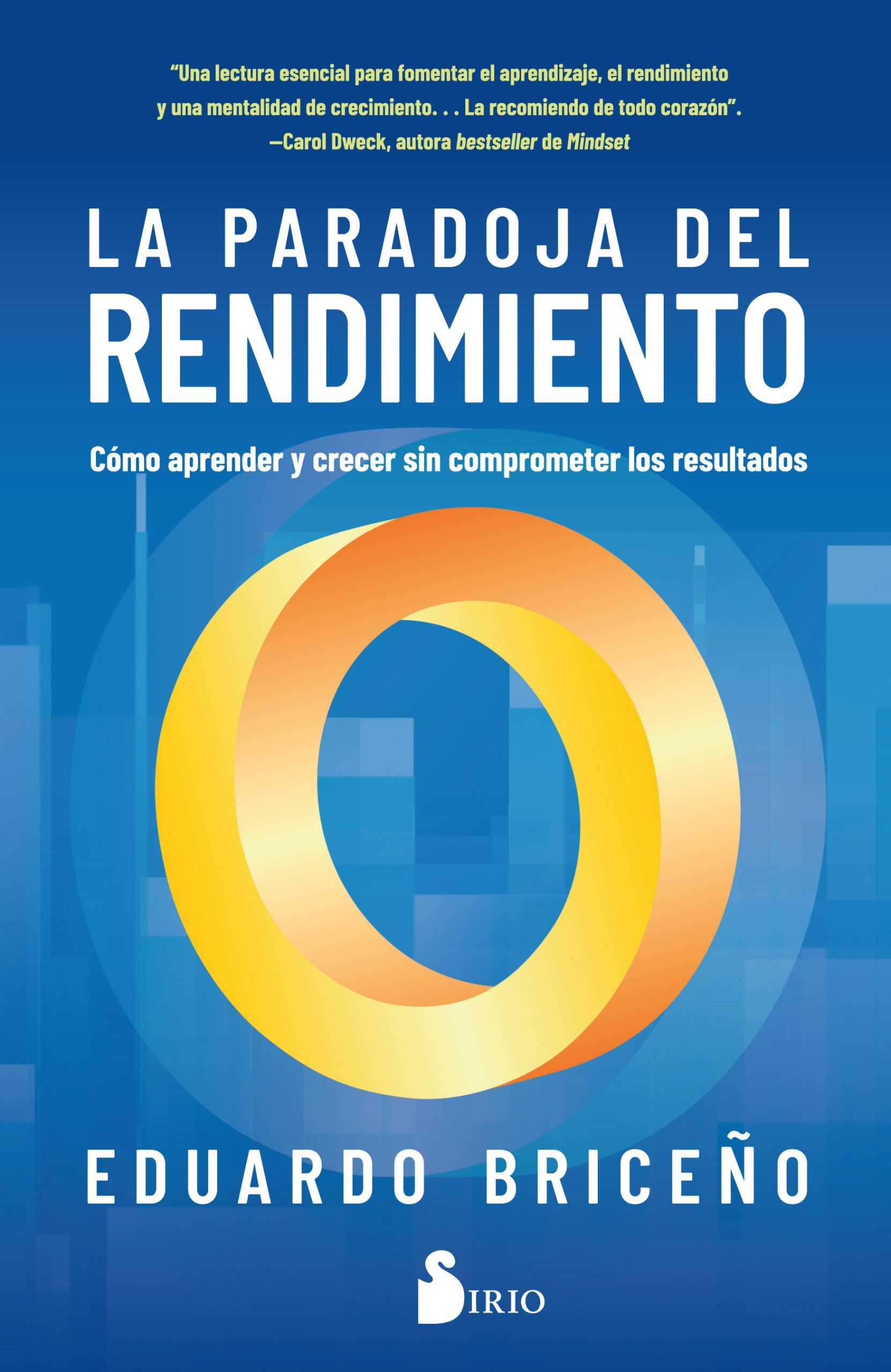 Paradoja del rendimiento, la. Cómo aprender y crecer sin comprometer los resultados