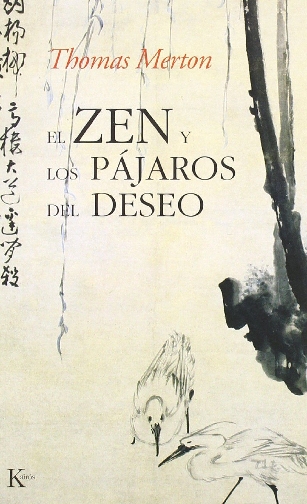 Zen Y Los Pájaros Del Deseo, El