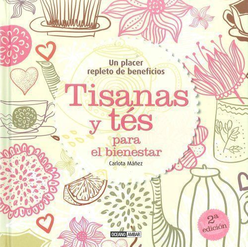 Tisanas y tés para el bienestar. Un placer repleto de beneficios