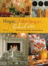 HOGAR, DULCE HOGAR... TODO EL AÑO. DECORA TU CASA CON MÁS DE 50 IDEAS CREATIVAS PARA CADA ESTACIÓN