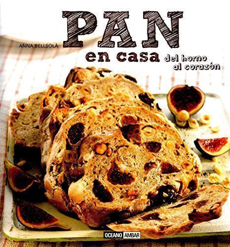 Pan en casa. Del horno al corazón