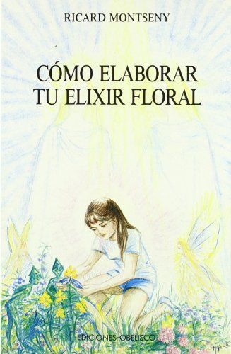 Como elaborar tu elixir floral