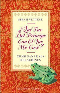 Qué Fue Del Principe Con El Que Me Case?