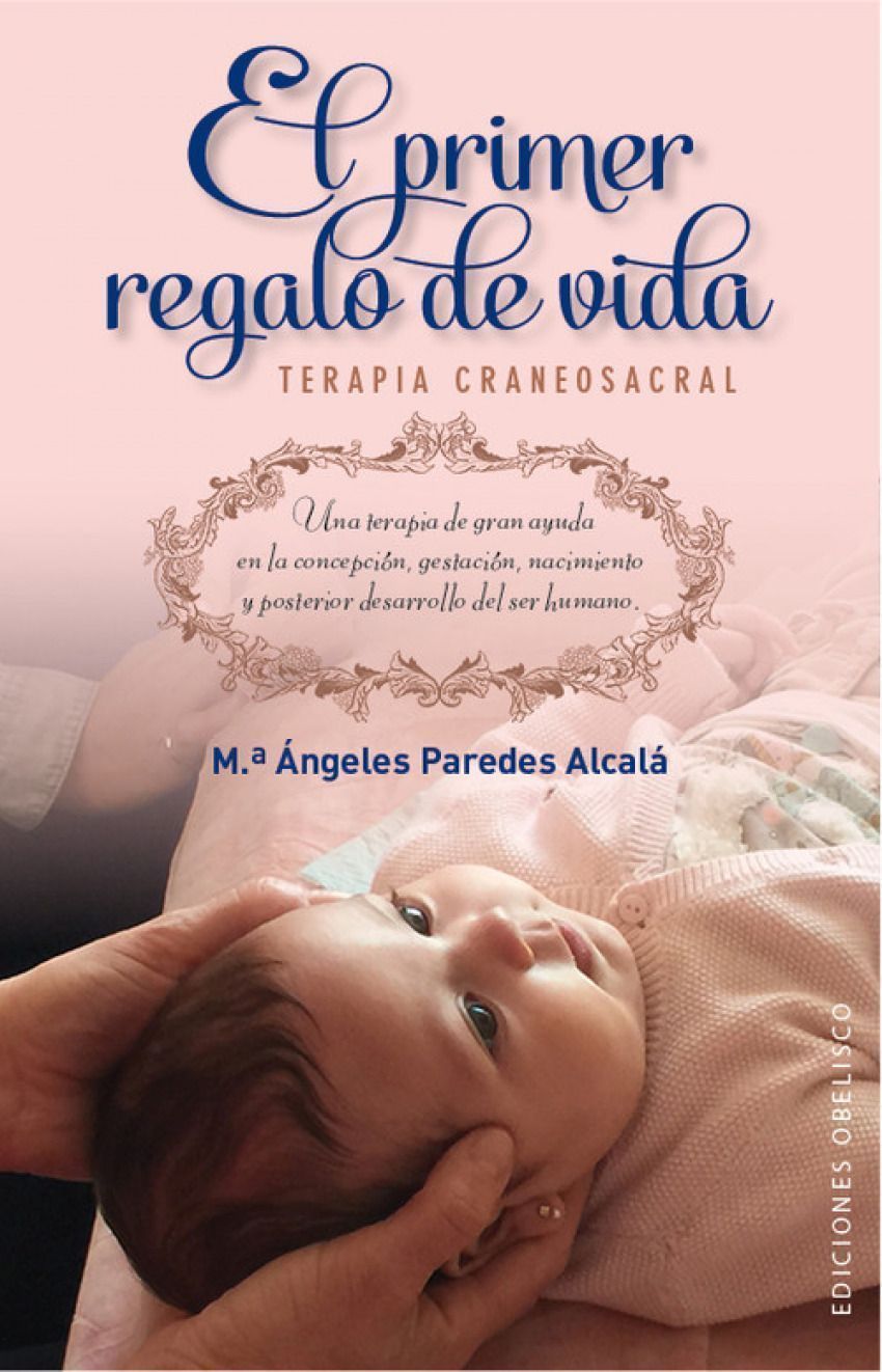 Primer Regalo De Vida, El - Terapia Craneosacral