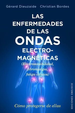 Enfermedades De Las Ondas Electromagneticas, Las