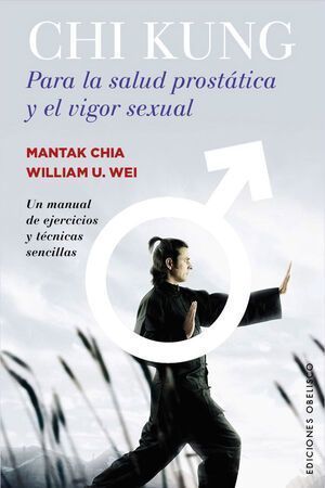 Chi Kung Para La Salud Prostatica Y El Vigor Sexual