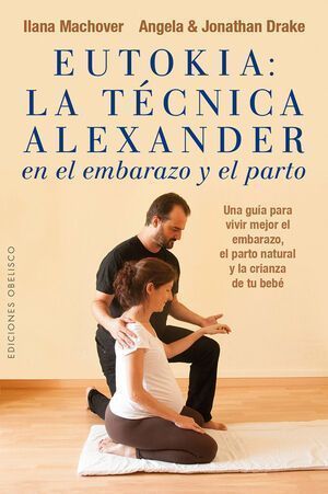 Eutokia: La Técnica Alexander En El Embarazo Y El Parto