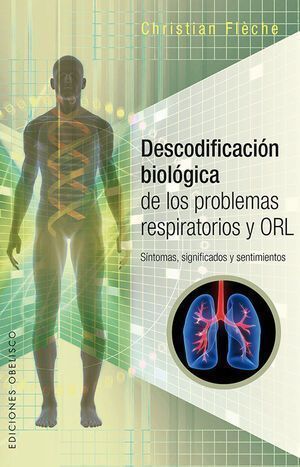 Descodificación Biológica De Los Problemas Respiratorios Y Orl