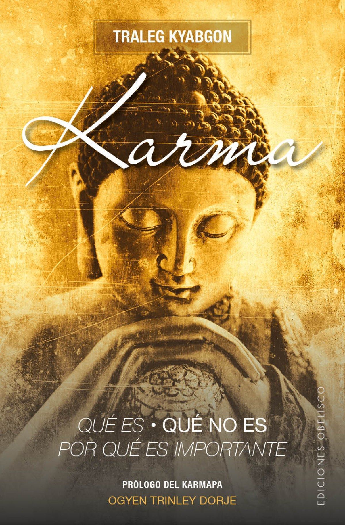 Karma. Qué Es, Qué No Es, Por Qué Es Importante
