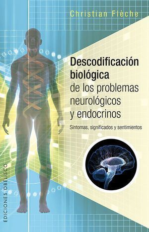 Descodificación Biológica De Los Problemas Neurólogicos Y Endocrinos