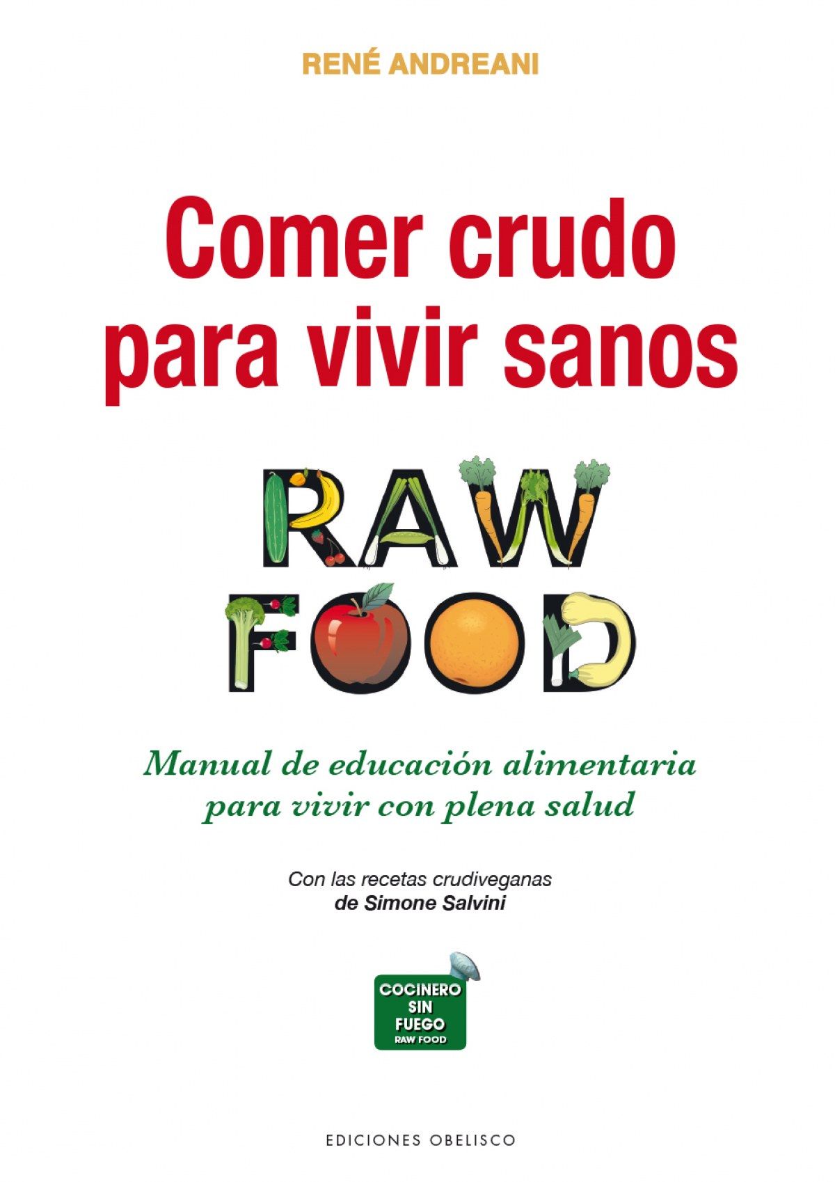 Comer Crudo Para Vivir Sanos