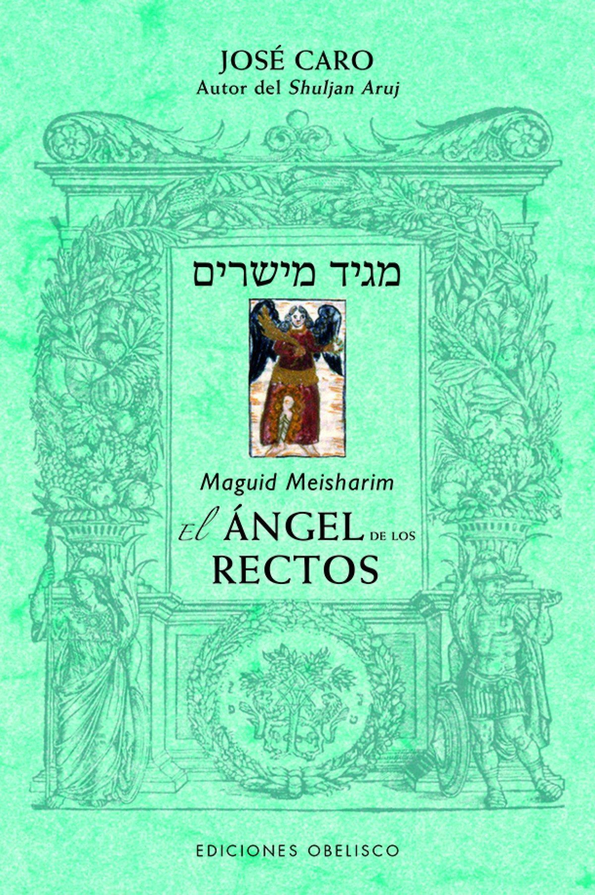 Maguid Meisharim. El Ángel De Los Rectos