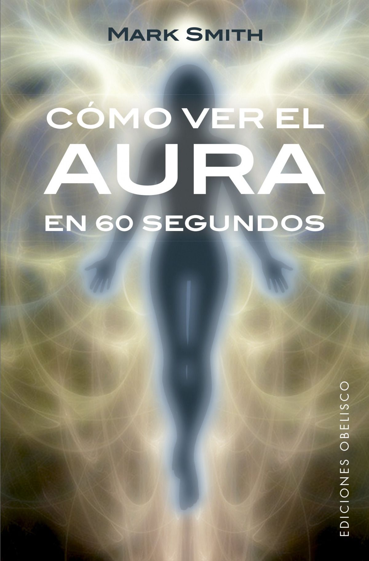Cómo Ver El Aura En 60 Segundos