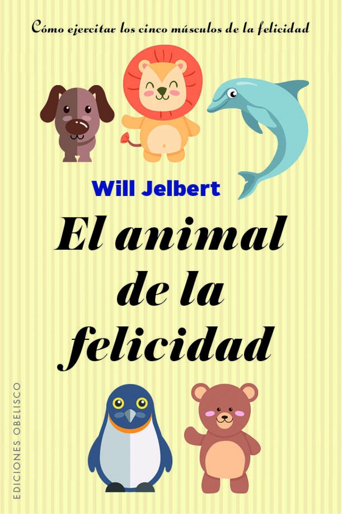 Animal De La Felicidad, El