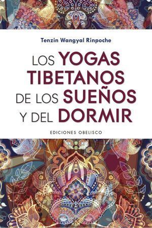 Yogas Tibetanos De Los Sueños Y Del Dormir