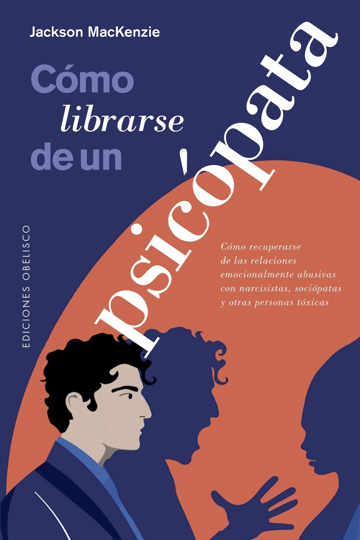 Cómo Librarse De Un Psicópata