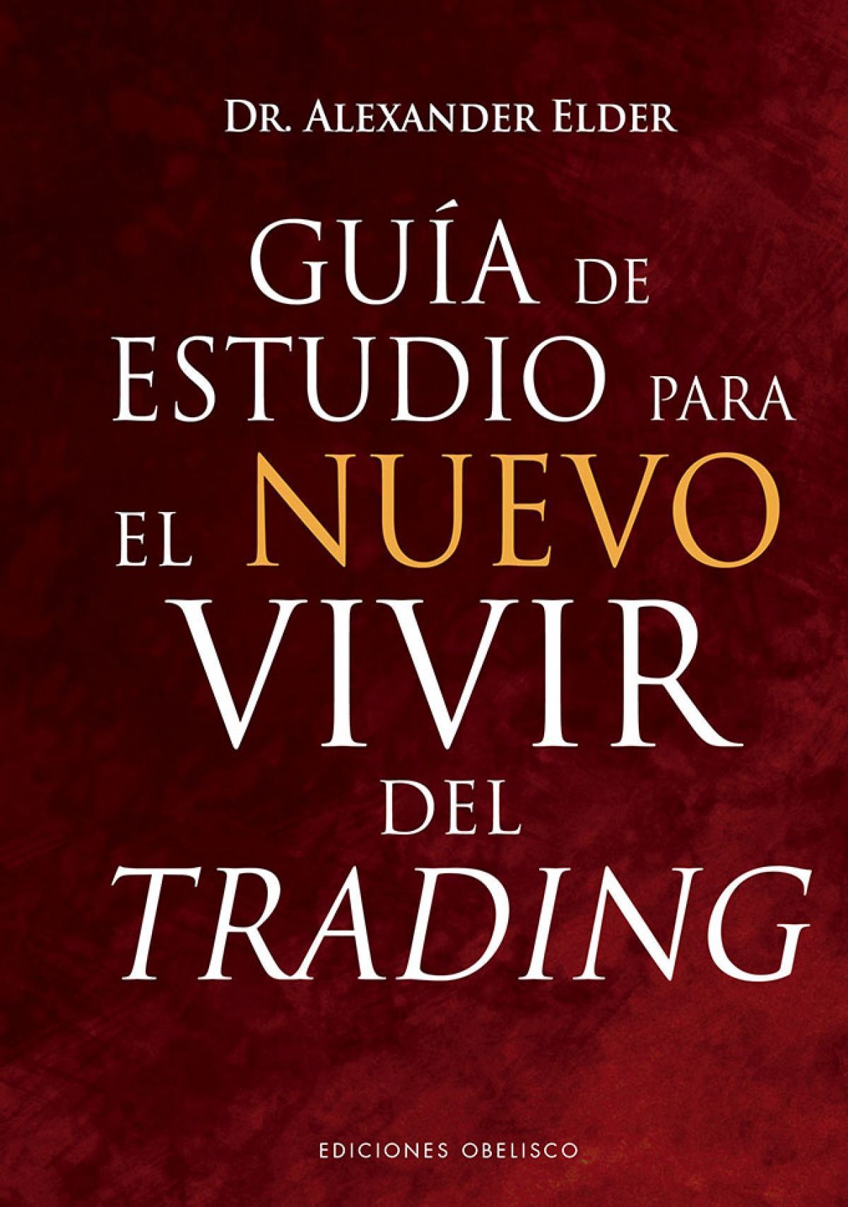 Guía De Estudio Para El Nuevo Vivir Del Trading