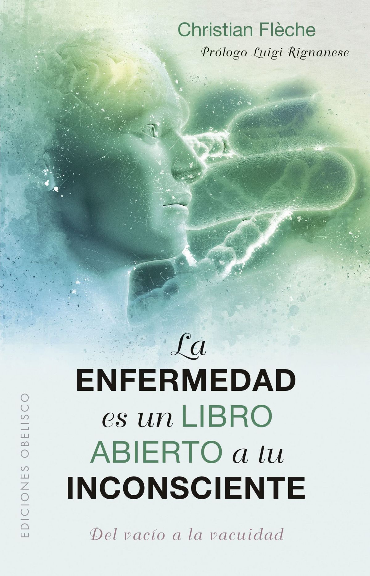 Enfermedad Es Un Libro Abierto A Tu Inconsciente, La