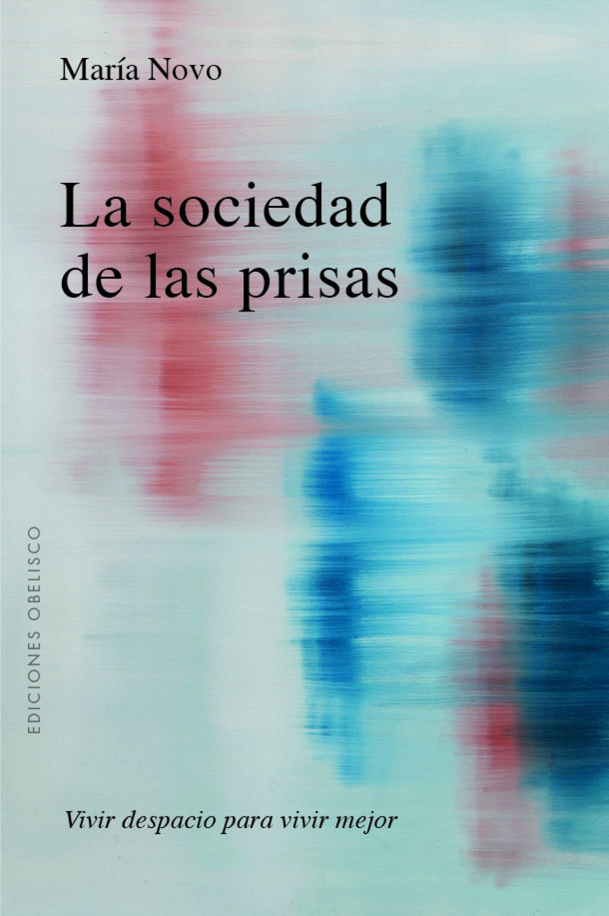 Sociedad De Las Prisas, La