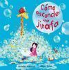 Cómo Esconder Una Jirafa