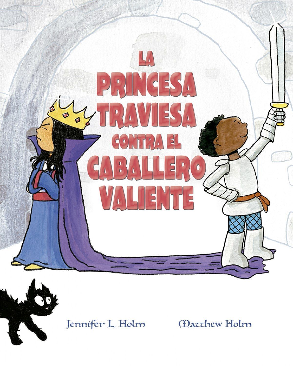 Princesa Traviesa Contra El Caballero Valiente, La