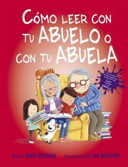 Cómo Leer Con Tu Abuelo O Con Tu Abuela