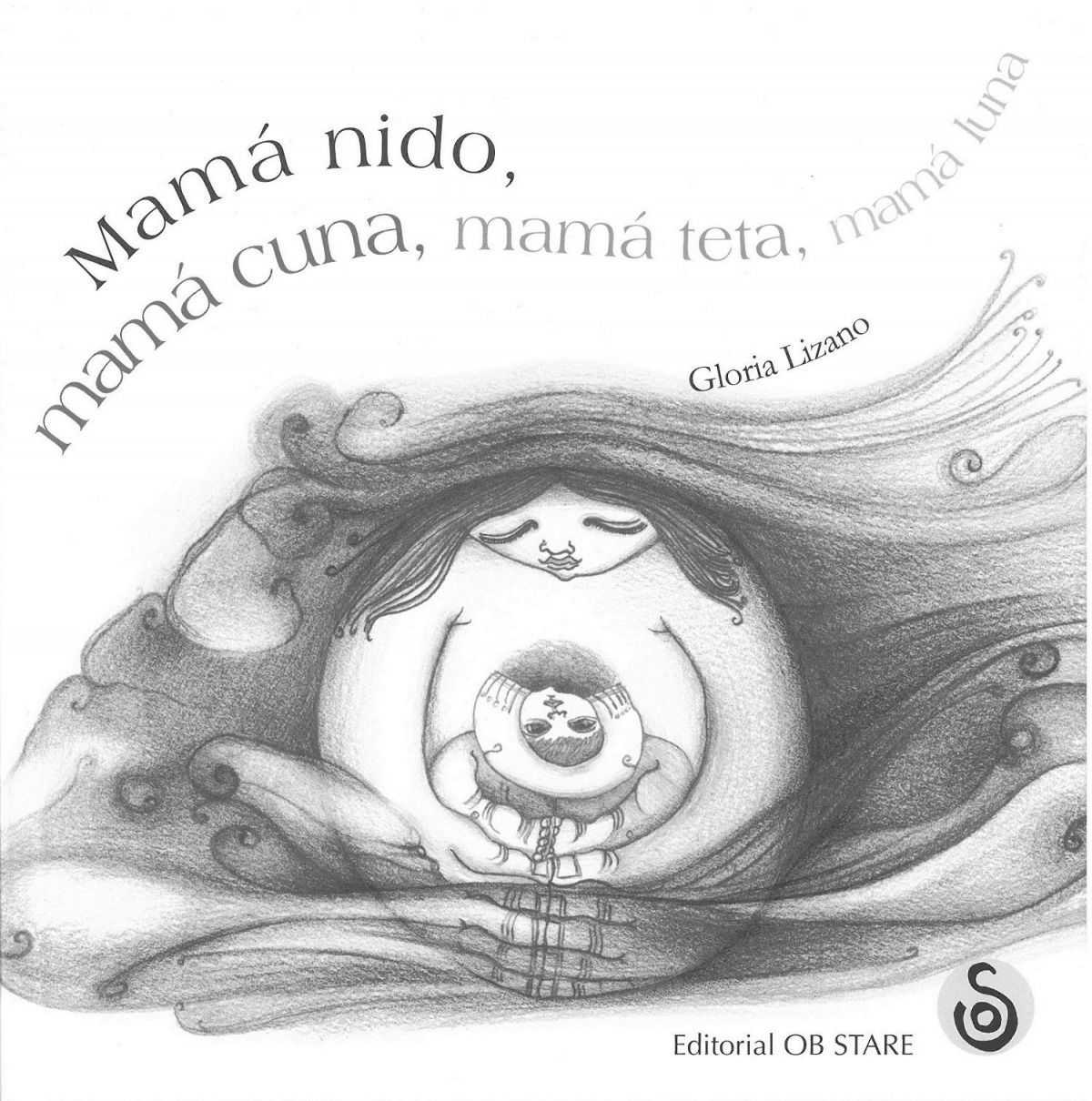 Mama Nido,Mama Cuna,Mama Teta,Mama Luna (2ª Edición)