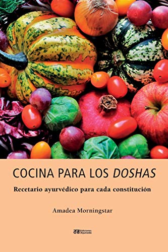 Cocina Para Los Doshas (Ayu)