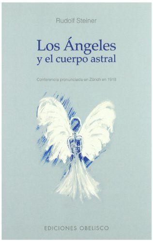 Angeles y el cuerpo astral,los