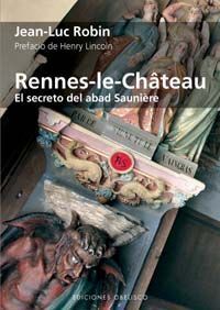 Rennes-Le-Château. Secreto Del Abad Sauniere
