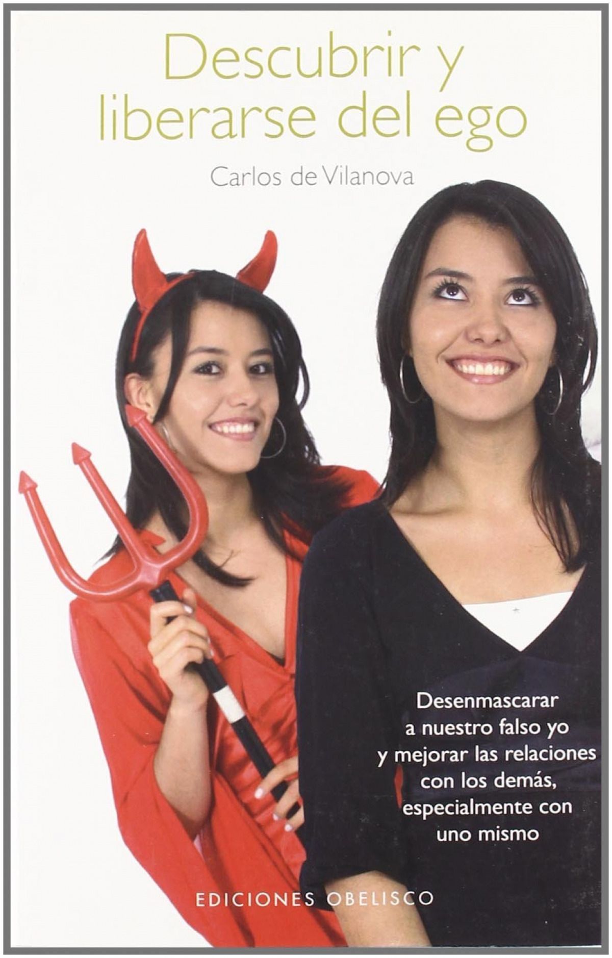 Descubrir Y Liberarse Del Ego