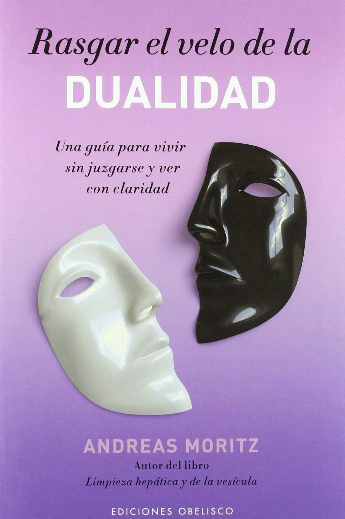 Rasgar El Velo De La Dualidad