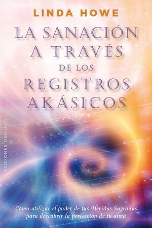 Sanación A Través De Los Registros Akásicos, La