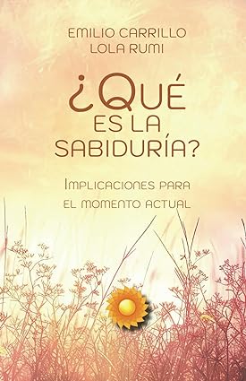 ¿Qué es la Sabiduría?: Implicaciones para el momento actual (Nº3)