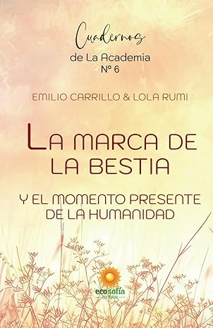 La Marca de la Bestia: Y el presente de la Humanidad (Nº 6)