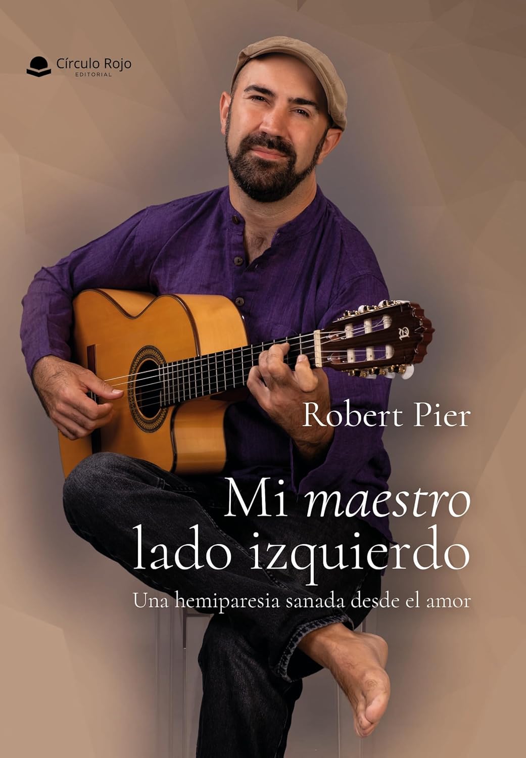 Mi maestro lado izquierdo. Una hemiparesia sanada desde el amor