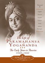 The life os Paramahansa Yogananda. The early years of América (1920-1928)