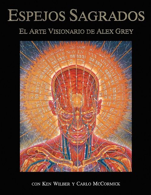 Espejos sagrados. El arte visionario de Alex Grey