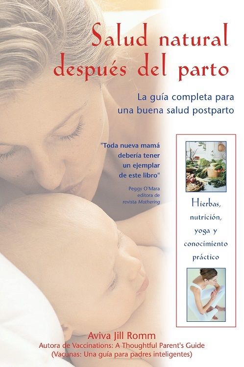 Salud natural después del parto. La Guía Completa para una Buena Salud Postparto