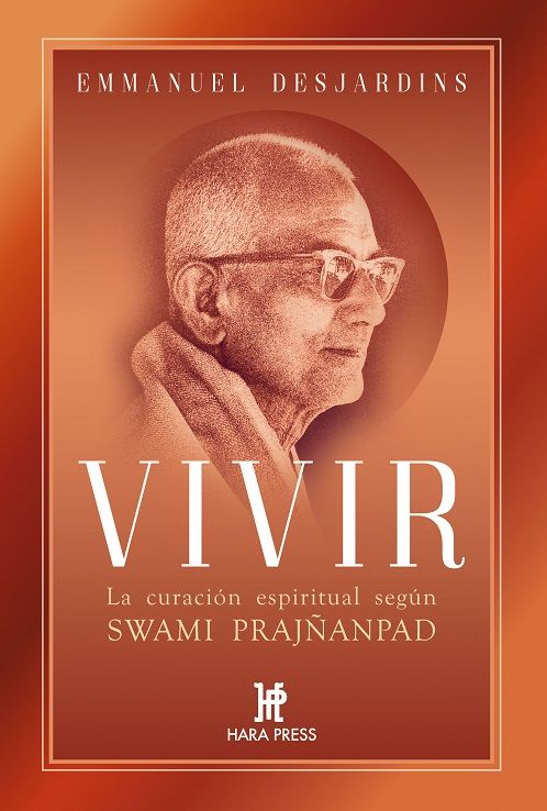 Vivir. La curación espiritual según Swami Prajñanpad