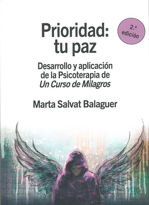 Prioridad: tu paz. Desarrollo y aplicación de la Psicoterapia de Un Curso de Milagros