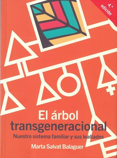 El árbol transgeneracional. Nuestro sistema familiar y sus lealtades