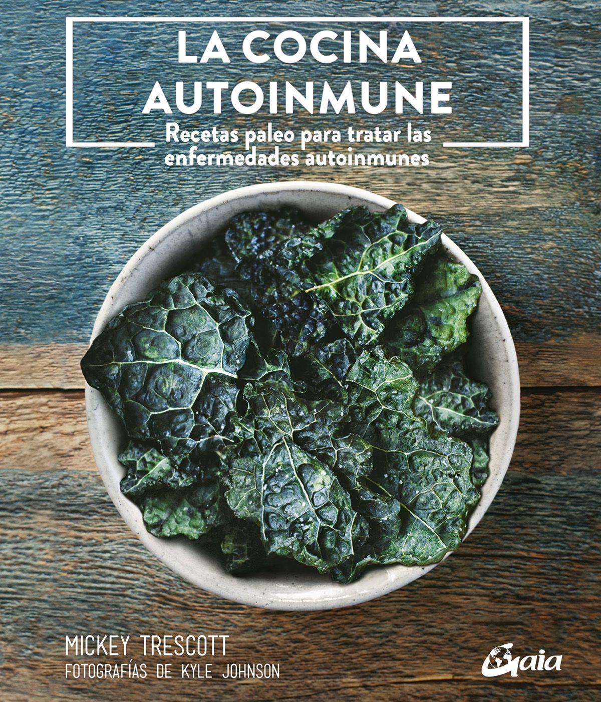La cocina autoinmune. Recetas paleo para tratar las enfermedades autoinmunes