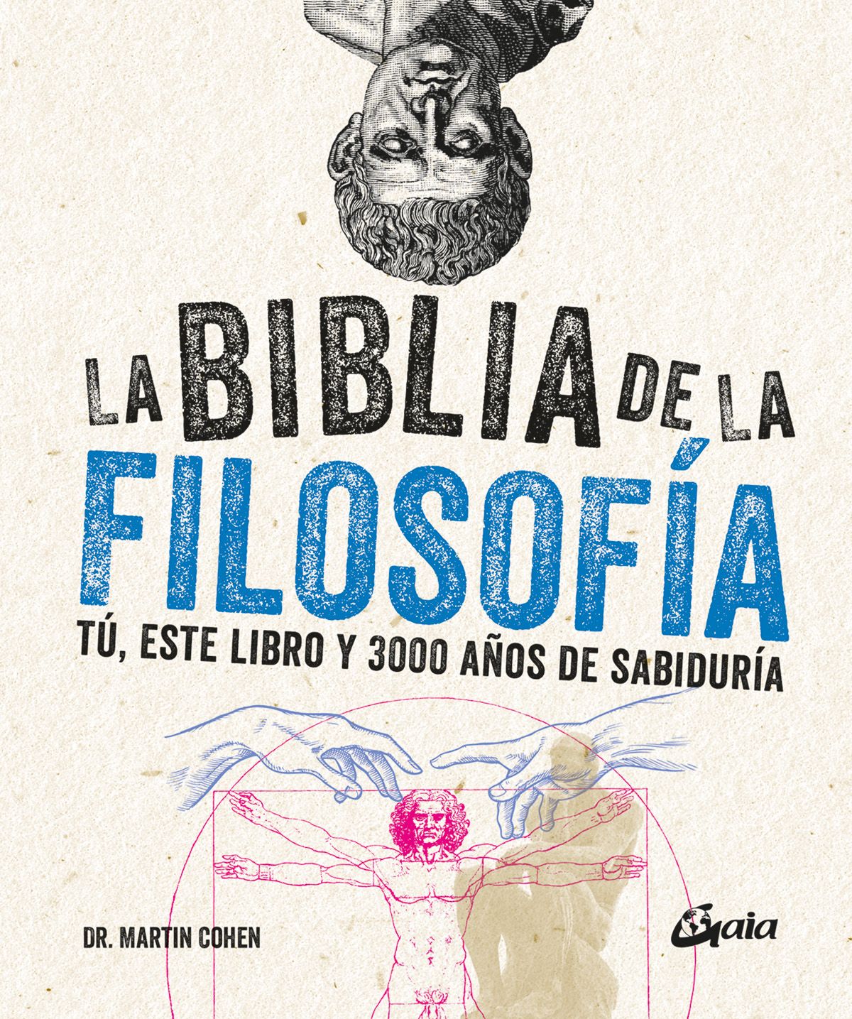 La biblia de la filosofía. Tú, este libro y 3000 años de sabiduría