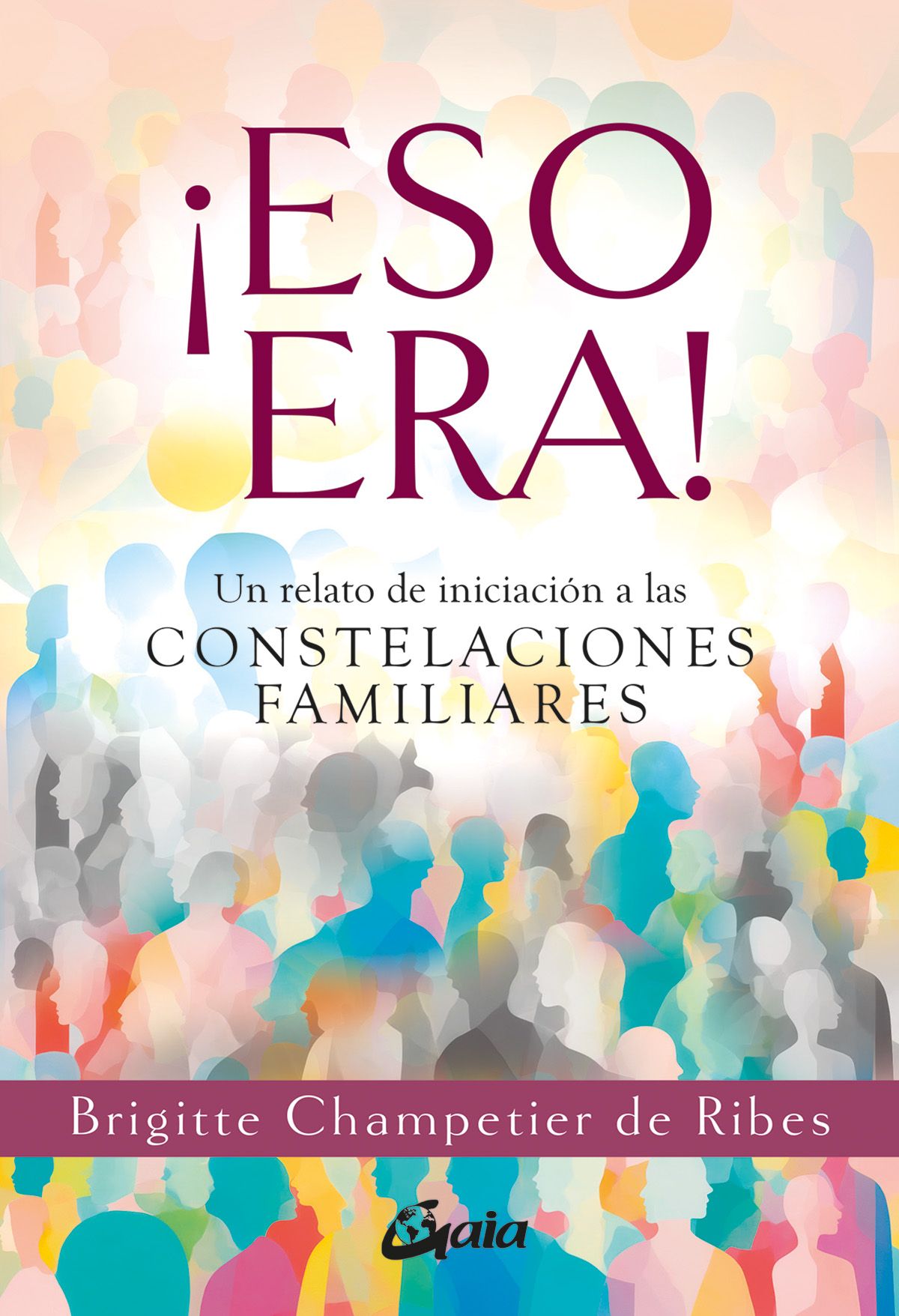 ¡Eso era!. Un relato de iniciación a las constelaciones familiares
